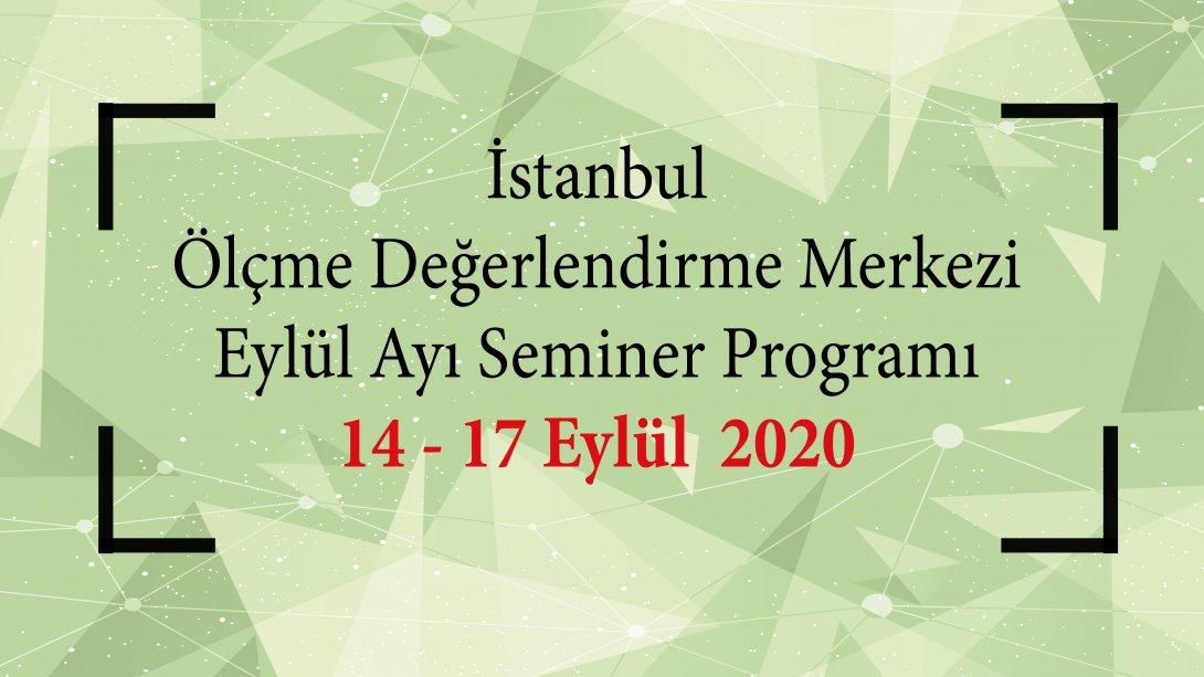 İstanbul Ölçme Değerlendirme Merkezi Eylül Ayı Seminer Programı 14 - 17 Eylül 2020